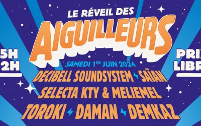 LAUNCH-PARTY DES AIGUILLEURS // 1er JUIN 2024
