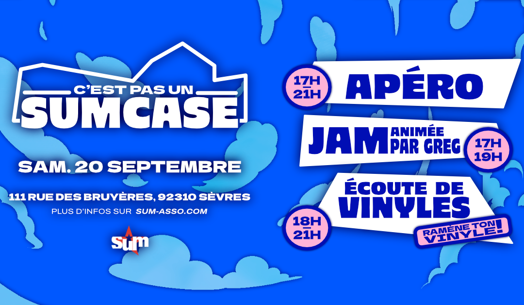 « C’EST PAS UN SUMCASE » – Apéro de rentrée