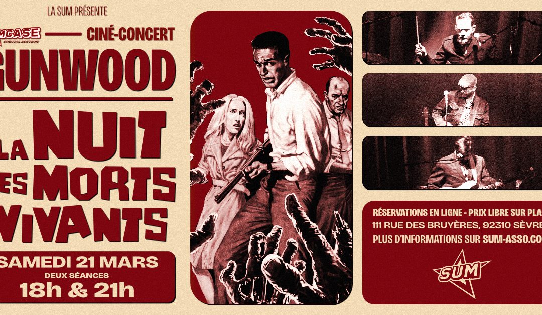 GUNWOOD – LA NUIT DES MORTS VIVANTS // Ciné-Concert