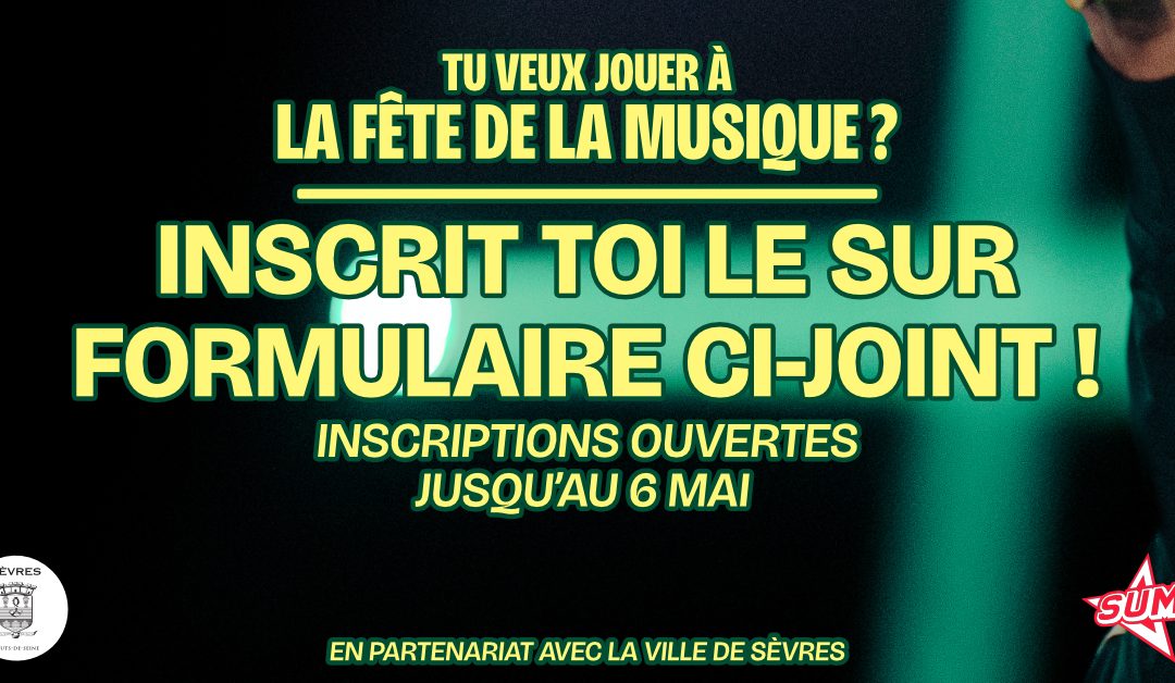 🎶INSCRIPTIONS FÊTE DE LA MUSIQUE🎶