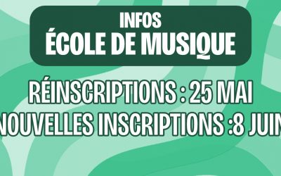RÉINSCRIPTIONS ET INSCRIPTIONS ÉCOLE DE MUSIQUE