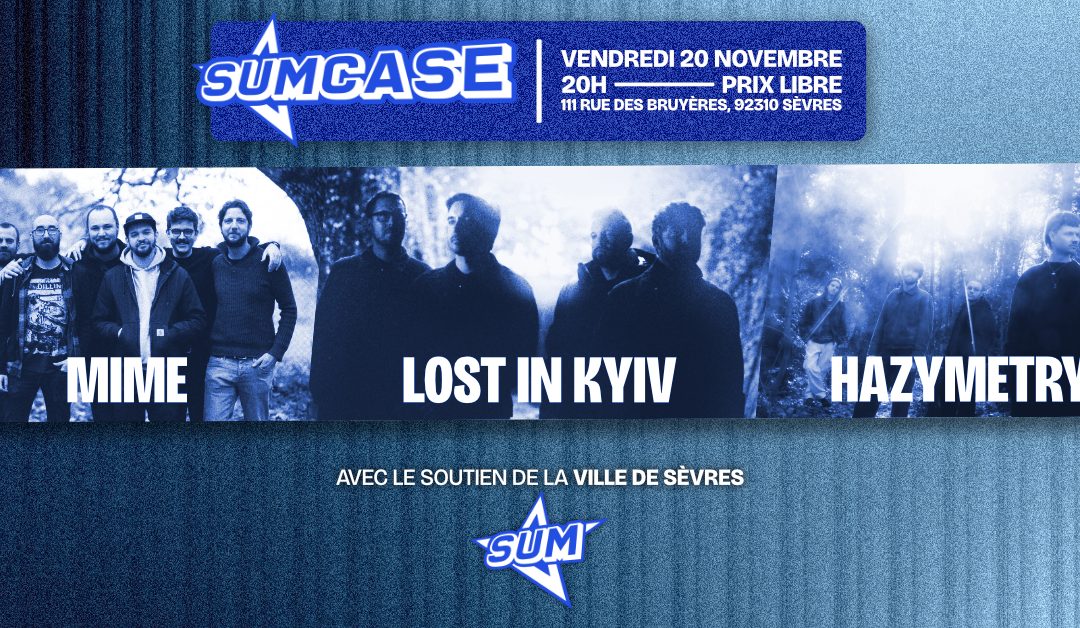SUMCASE #2 / LOST IN KYIV + MIME + HAZYMETRY