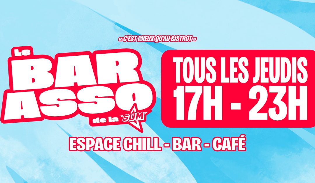 LE BAR ASSO de la SUM / TOUS LES JEUDIS